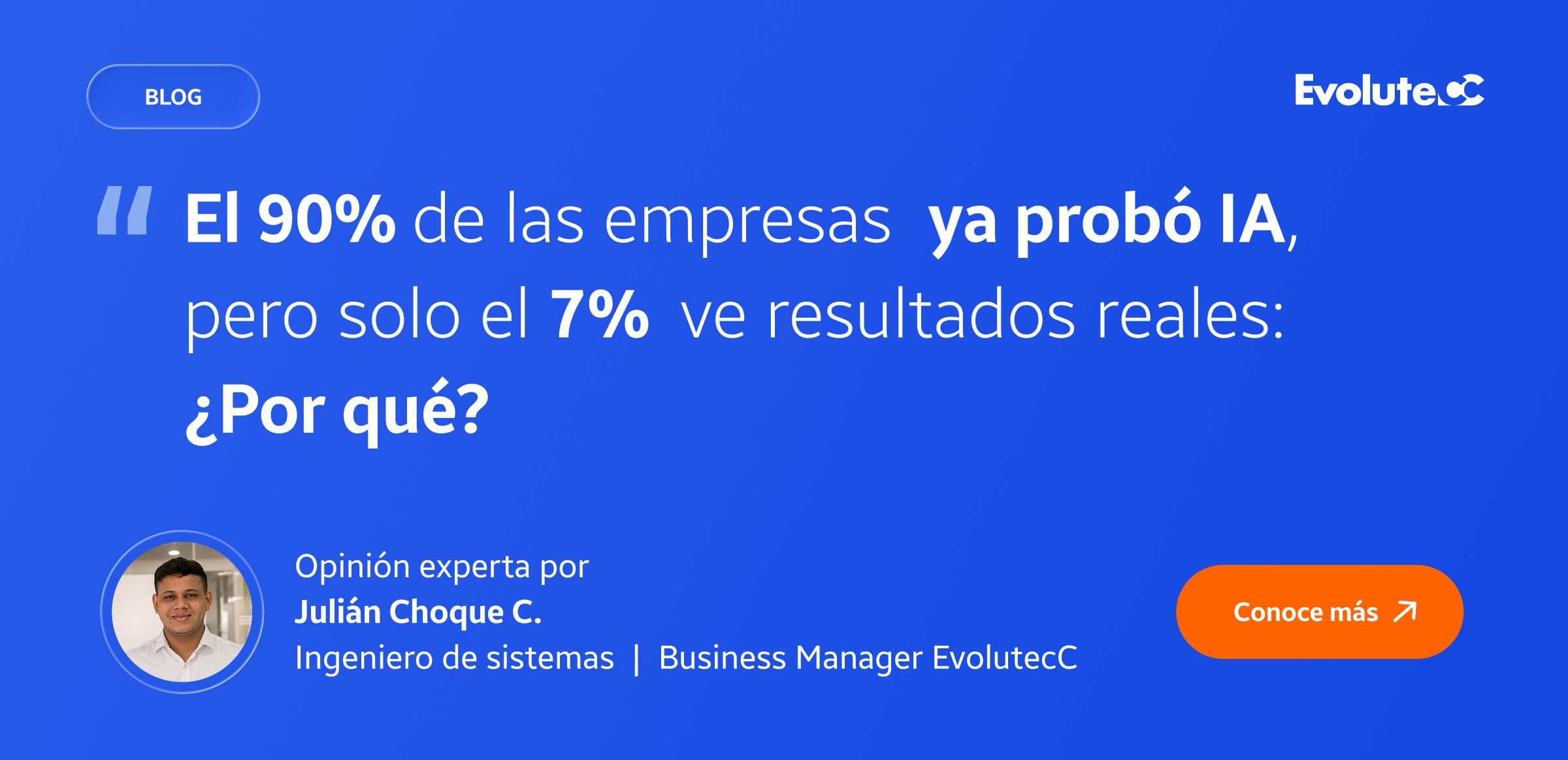 El 90 % de las empresas ya probó IA, pero solo el 7 % ve resultados reales: ¿por qué?