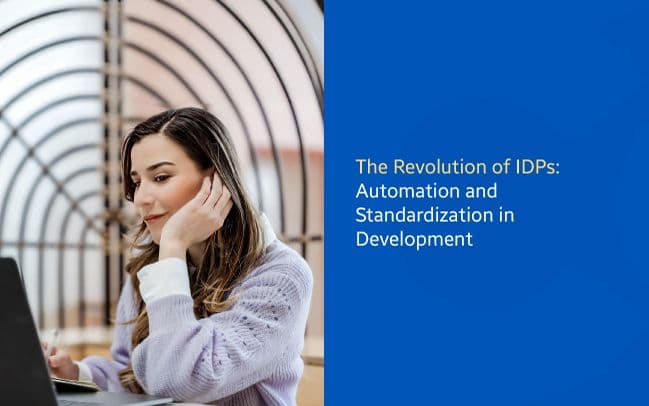 The Revolution of IDPs: Automation and Standardization in Development